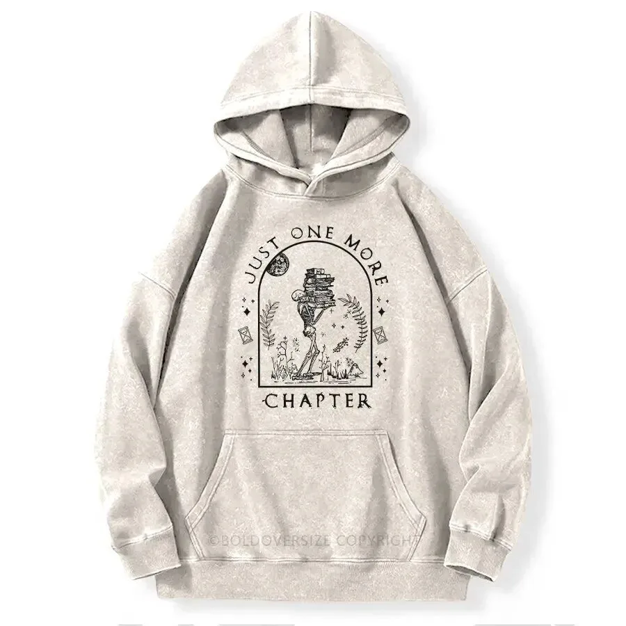 Just One More Chapter Skeleton Reading Book Lover Washed Hoodie 1 Just One More Chapter Skeleton Reading Book Lover Washed Hoodie