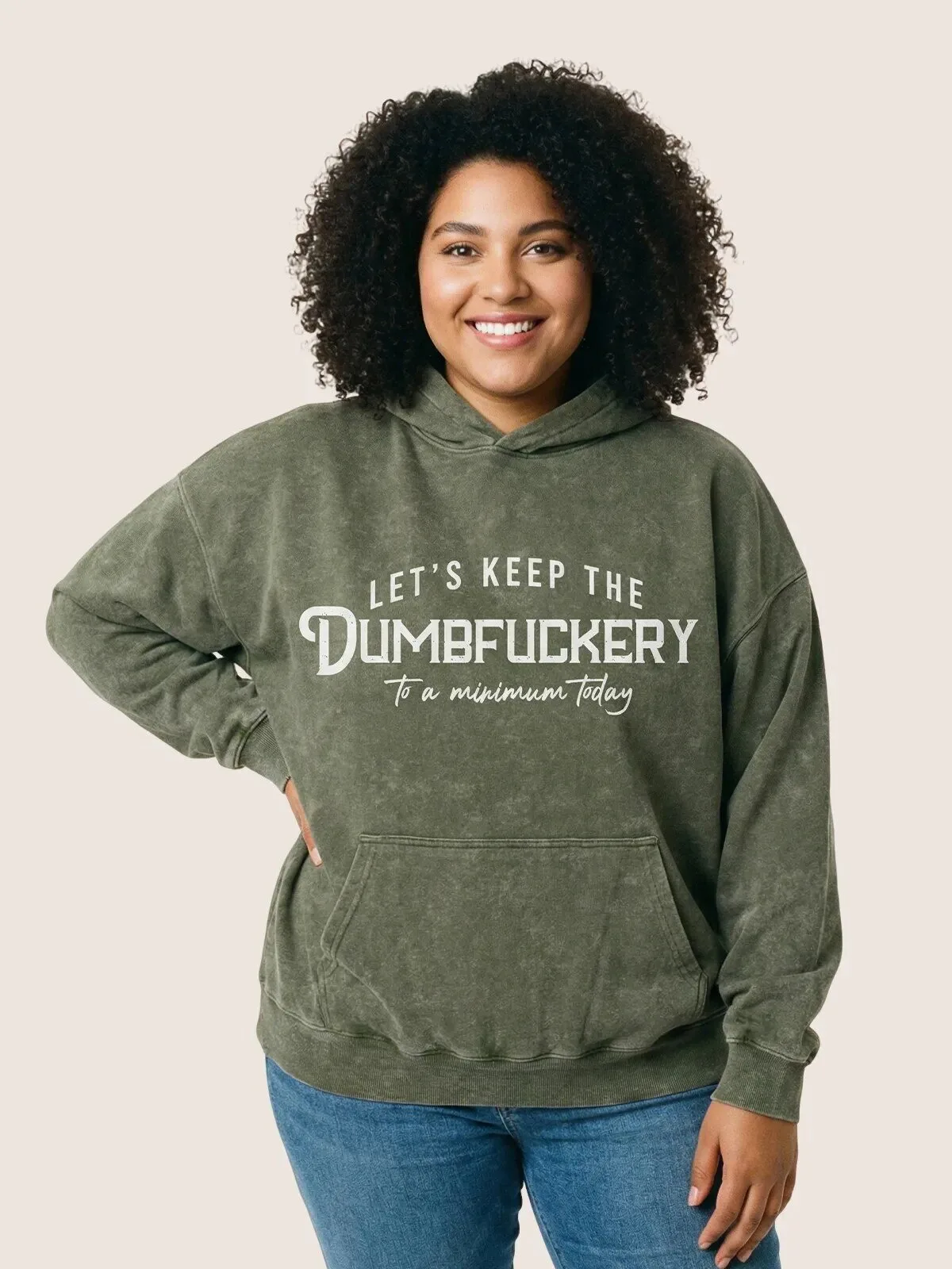 Let's Keep The Dumbfuckery To A Minimum Today Funny Sarcastic Hoodie
