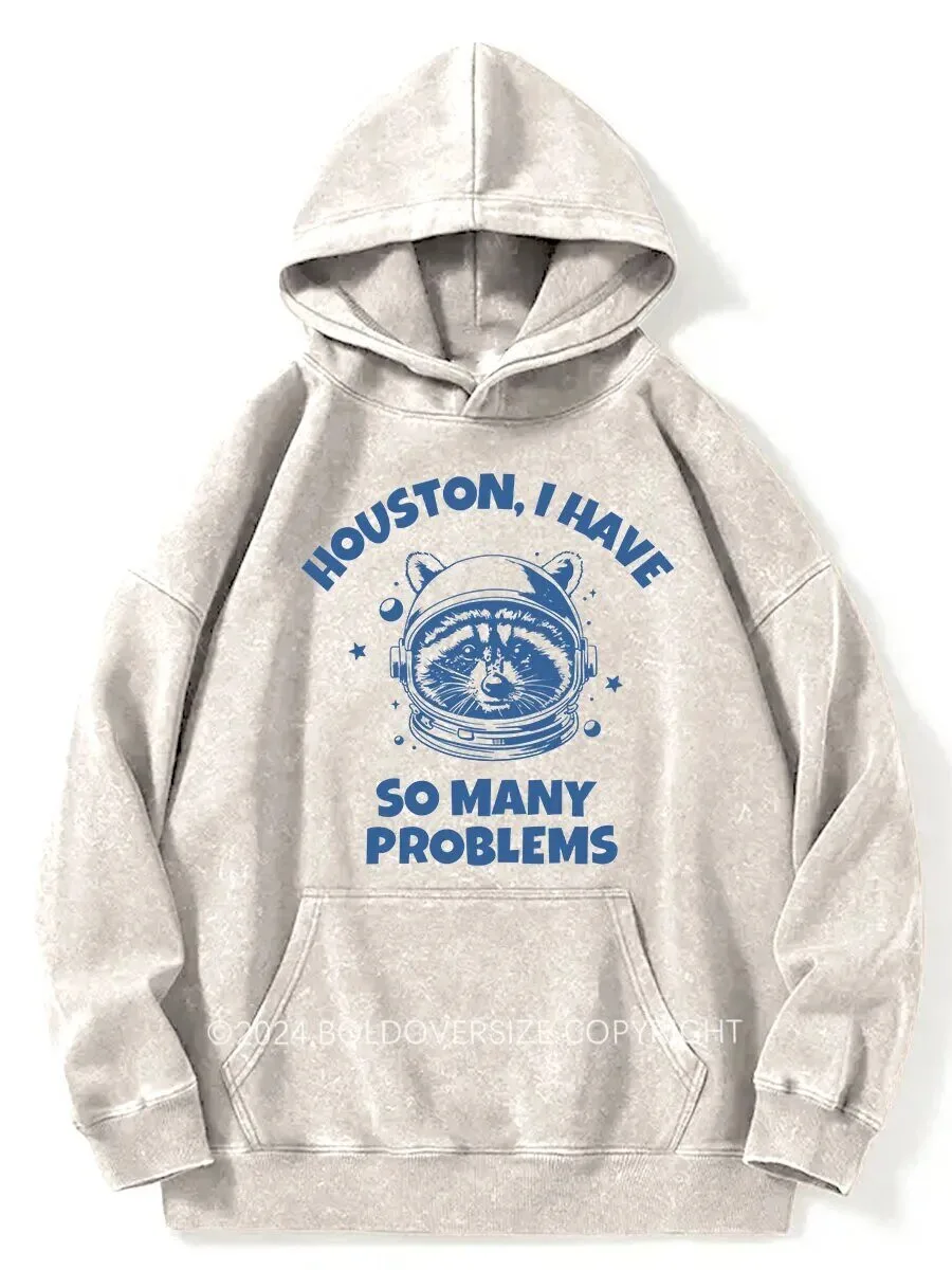 Houston I Have So Many Problems Raccoon Astronaut Space Hoodie